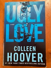 Ugly Love : A Novel by Colleen Hoover (2014, Trade Paperback)