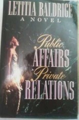 Public Affairs, Private Relations – Paperback, by Baldrige Letitia – Acceptable