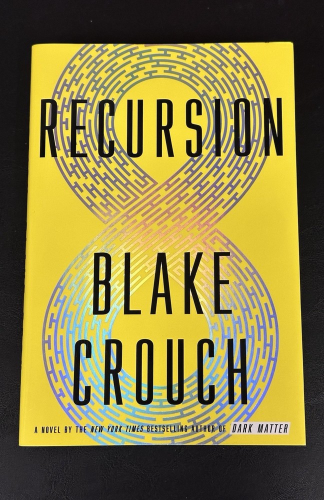 Recursion ~ Blake Crouch First Edition / 1st Print (2019 Hardcover) Very Good