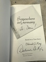 Somewhere in Germany by Deborah G. King (SIGNED BY AUTHOR) 2007 WWII History