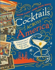 Cocktails Across America: A Postcard View of Cocktail Culture in the 1930s, …