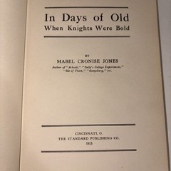 In Days of Old When Knights Were Bold by Mabel Cronise Jones 1913 Book