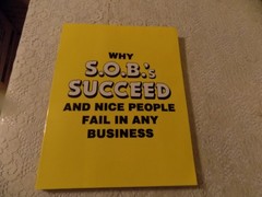 Why S. O. B.’s Succeed and Nice Guys Fail in Small Business Morrison, Robert H.
