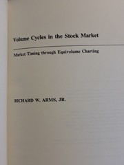 VOLUME CYCLES IN THE STOCK MARKET: MARKET TIMING THROUGH By Richard W Arms JR
