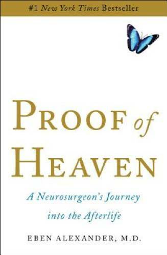 Proof of Heaven: A Neurosurgeon’s Journey into the Afterlife – VERY GOOD