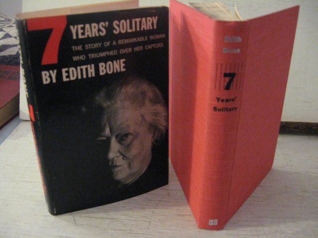 “7 YEARS’ SOLITARY” Edith BONE; FE 1957 HC /DJ, VGC