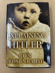 Explaining Hitler Ron Rosenbaum 1998 First Edition Historical Analysis