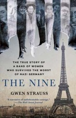 The Nine: The True Story of a Band of Women Who Survived the Worst of Nazi: Used