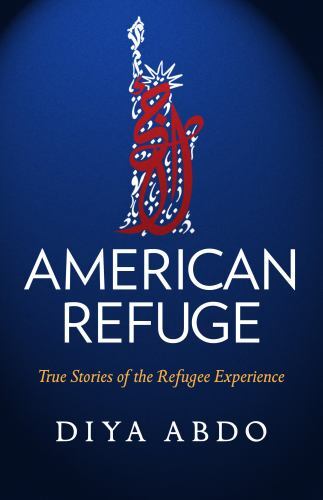 American Refuge: True Stories of the Refugee Experience (Truth to Power) by