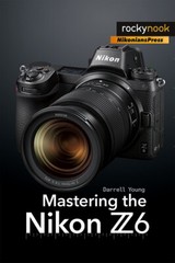 Mastering the Nikon Z6 book (620 pages, new autographed by author)