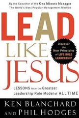 Lead Like Jesus: Lessons from the Great- hardcover, Ken Blanchard, 9780849900402
