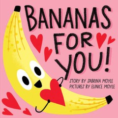 Bananas for You (A HelloLucky Book) – Board book By HelloLucky – VERY GOOD