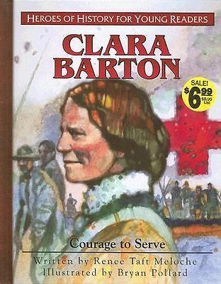 Clara Barton: Courage to Serve by Meloche, Renee Taft