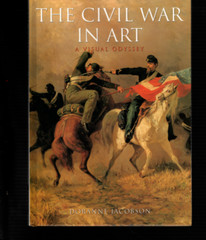 Civil War in Art : A Visual Odyssey by Doranne Jacobson (1998, Hardcover)