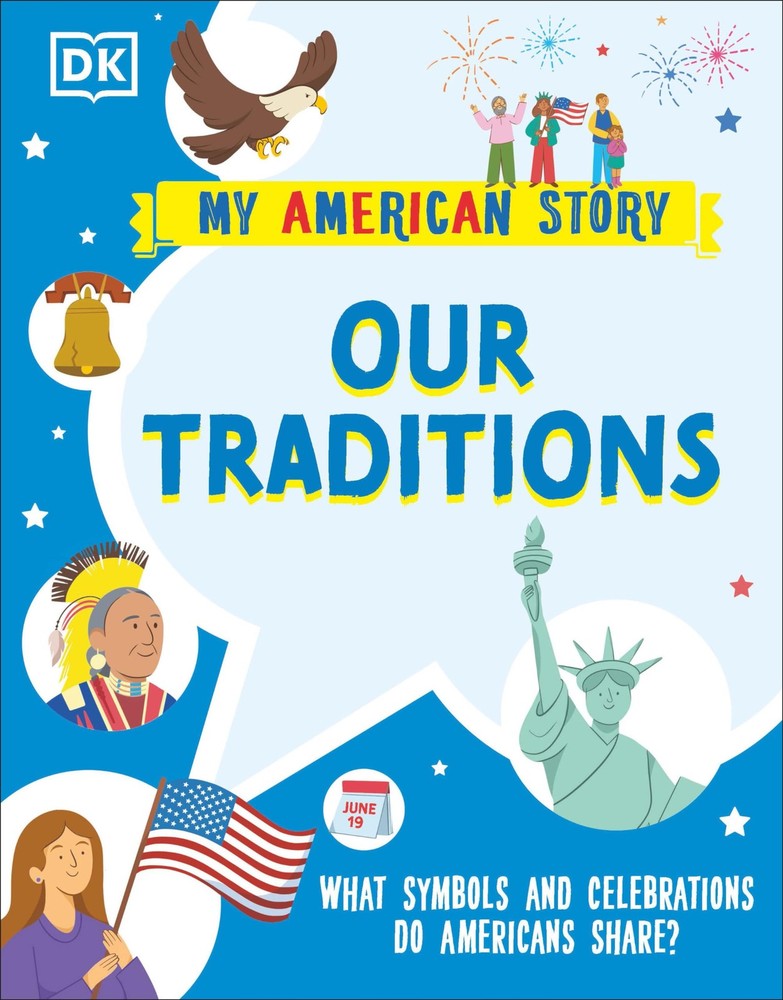 Our Traditions: What Symbols and Celebrations do Americans share? (My Americ…