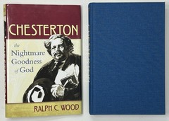 Chesterton: The Nightmare Goodness of God by Ralph Wood – 2011 HC/DJ Baylor Univ