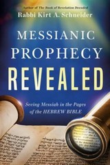 Messianic Prophecy Revealed: Seeing Messiah- 9781636410944, paperback, Schneider
