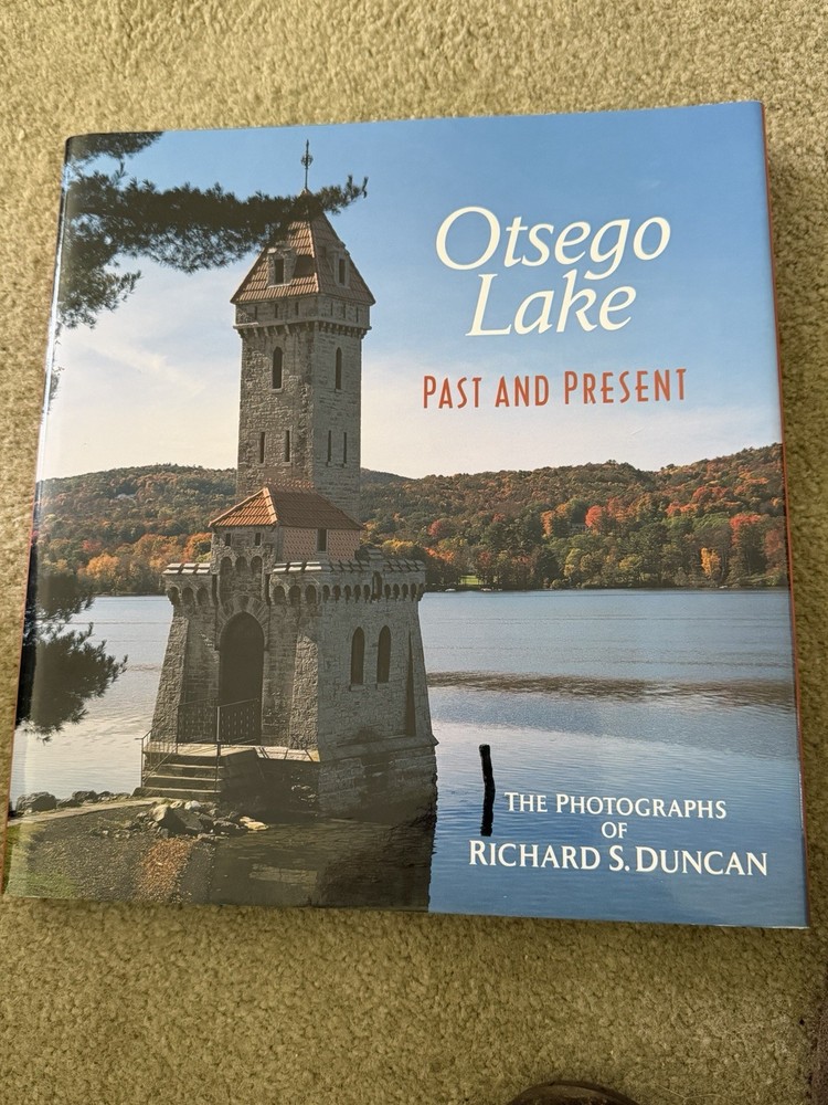Otsego Lake Past and Present: The Photographs of Richard S. Duncan DOUBLE SIGNED