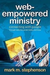 Web-Empowered Ministry: Connecting With People through Websites, Social M – GOOD