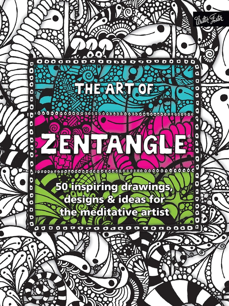 The Art of Zentangle: 50 inspiring drawings, designs & ideas for the meditat…