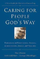 Caring for People God’s Way: Personal and Emotional Issues, Addictions, G – GOOD
