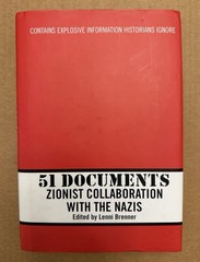 51 Documents: Zionist Collaboration with the Nazis Lenni Brenner HB/DJ 1/1 2002
