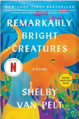 Remarkably Bright Creatures : A Novel by Shelby Van Pelt (2025, Trade Paperback)