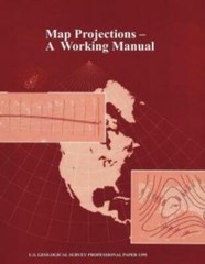 Map Projections: A Working Manual (U S Geological Survey Professional Pape…
