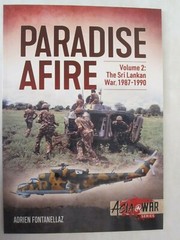 Paradise Afire, Volume 2: The Sri Lankan War, 1987-1990 (Asia @ War 2)