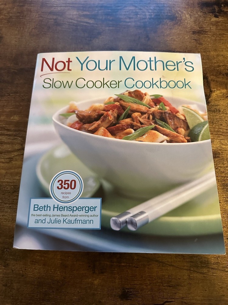 Vintage 2005 Not Your Mother’s Slow Cooker Cookbook Recipes Cook Book 520 Pages