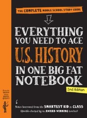 Everything You Need to Ace U. S. History in One Big Fat Notebook, 2nd Edition :