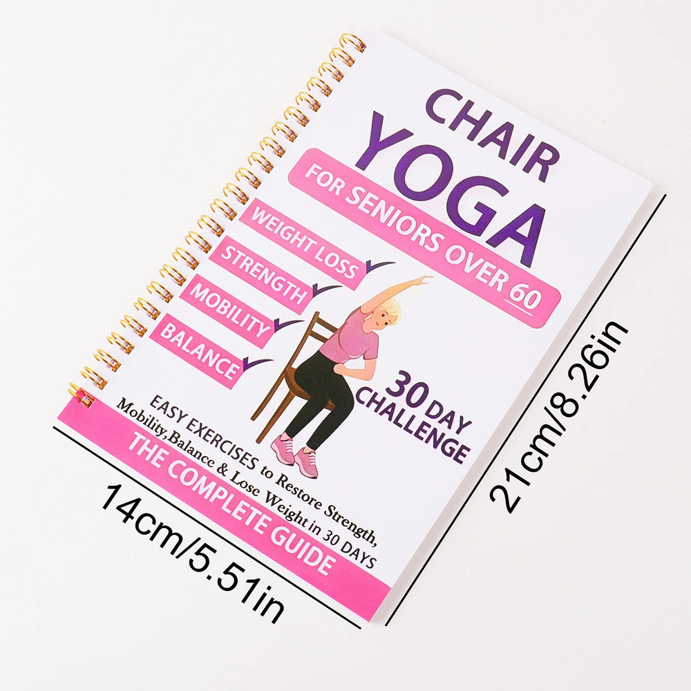 Chair Yoga for Weight Loss: a Collection of 50+ Low-Impact Exercises for Seniors
