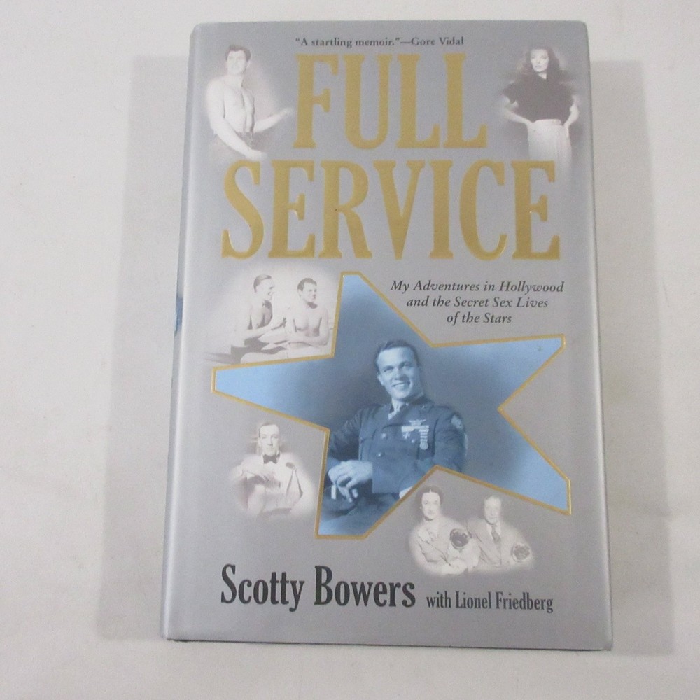 Full Service Bowers 1st Edition Hollywood Stars Memoir Secrets Sex Homosexuality