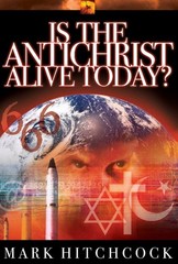 Is the Antichrist Alive Today? – Hitchcock, Mark – Acceptable – See conditio…