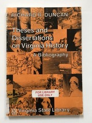 Theses and Dissertations on Virginia History: A Bibliography by Richard R….