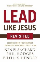 Lead Like Jesus Revisited, Blanchard, Ken, Hodges, Phil,
