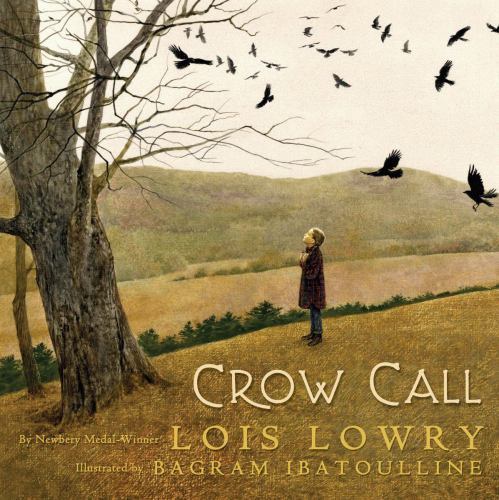 Crow Call – Lois Lowry, 0545030358, hardcover