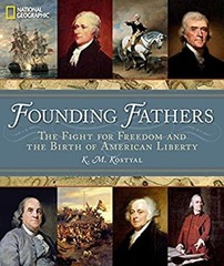 Founding Fathers : The Fight for Freedom and the Birth of America