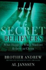 Secret Believers: What Happens When Muslims Believe in Christ – VERY GOOD