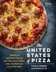 The United States of Pizza: America’s Favorite Pizzas, From Thin Crust to Deep D