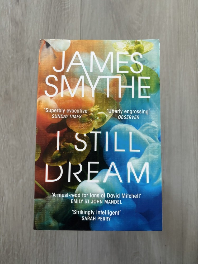 I Still Dream by James Smythe (UK-B Format Paperback)