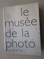 LE MUSEE DE LA PHOTO 2002 PHAIDON TRADE PAPERBACK FRENCH PHOTOGRAPHY ART BOOK