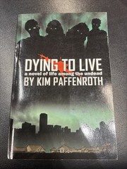Dying to Live by Kim Paffenroth (Permuted Press, 2006)