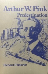 Arthur W. Pink: Predestination