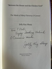 SIGNED Between the House and Chicken Yard Masks of Flannery O’Connor 2011 1st ed