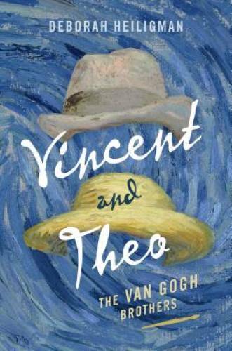Vincent and Theo: The Van Gogh Brothers – Hardcover By Heiligman, Deborah – GOOD