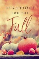 Devotions for the Fall – Hardcover By Thomas Nelson – VERY GOOD