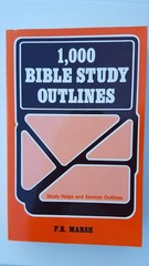 1,000 Bible Study Outlines: Study Helps and Sermon Outlines