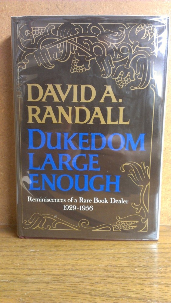 Dukedom Large Enough: Reminiscences of a Rare Book Dealer, 192…
