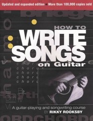 How To Write Songs On Guitar – Revised – Paperback By Rooksby, Rikky – GOOD